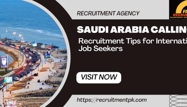 Saudi Arabia Calling: Recruitment Tips for International Job Seekers