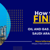 How to Get Oil and Gas jobs in Saudi Arabia