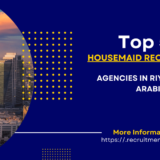 Housemaid Recruitment Agencies in Riyadh Saudi Arabia