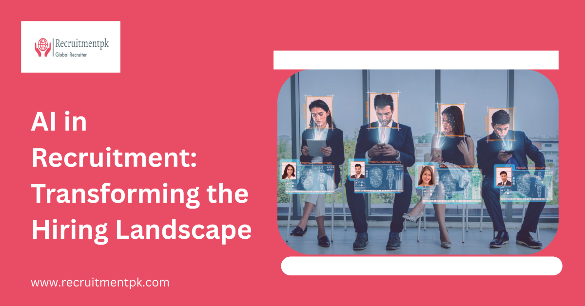 AI in Recruitment: Transforming the Hiring Landscape