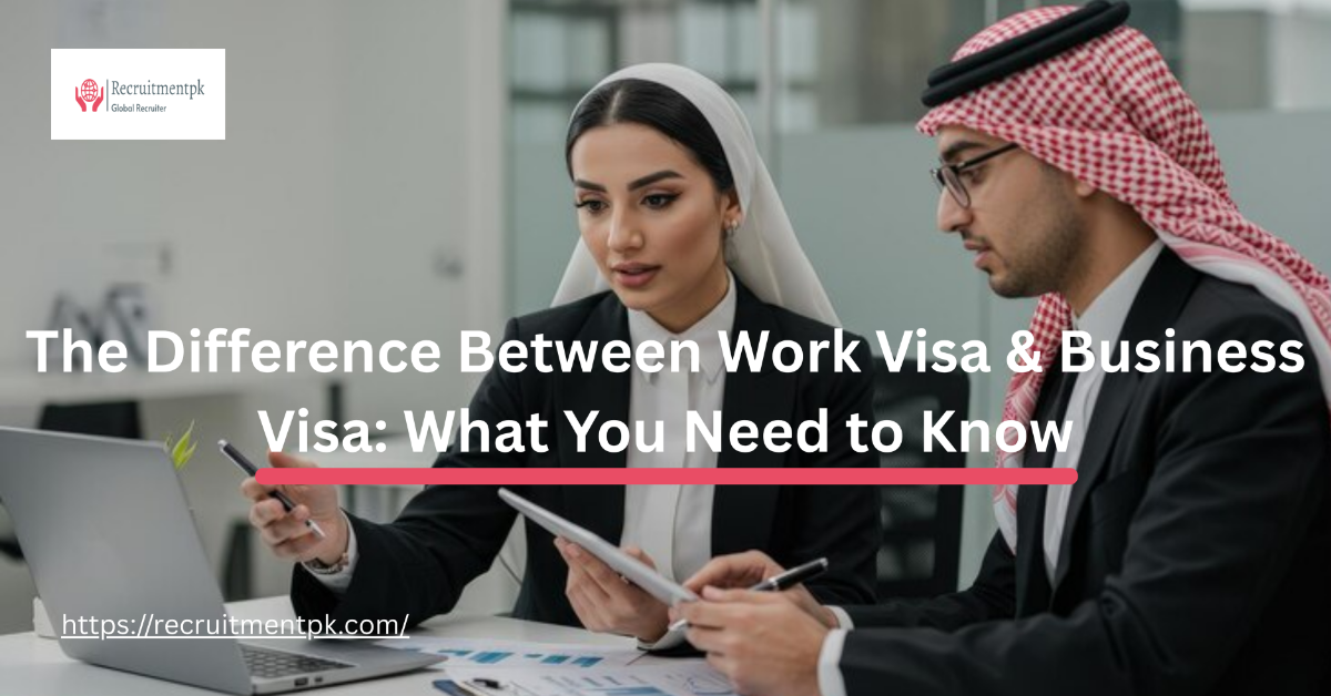 The Difference Between Work Visa & Business Visa: What You Need to Know