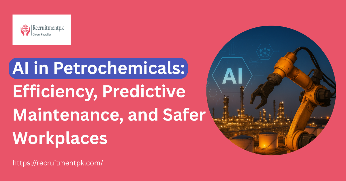 AI in Petrochemicals: Efficiency, Predictive Maintenance, and Safer Workplaces