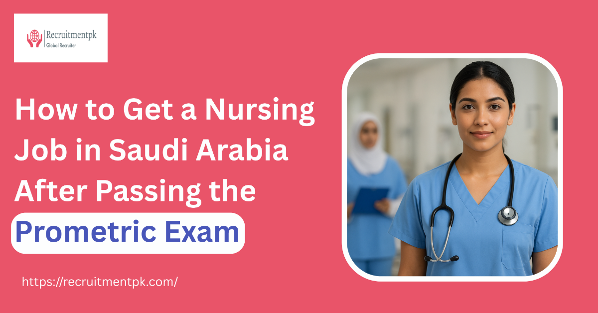 How to Get a Nursing Job in Saudi Arabia After Passing the Prometric Exam (2025 Guide)