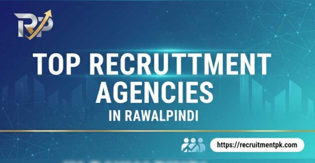 Top Recruitment Agencies in Rawalpindi