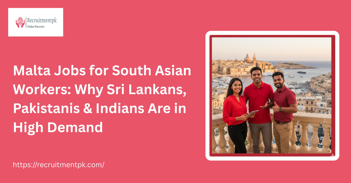 Malta Jobs for South Asian Workers: Why Sri Lankans, Pakistanis & Indians Are in High Demand