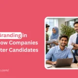 Employer Branding in Pakistan: How Companies Attract Better Candidates