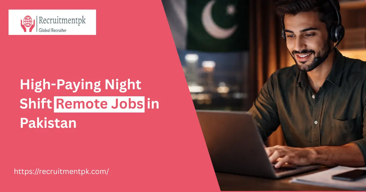 High-Paying Night Shift Remote Jobs in Pakistan