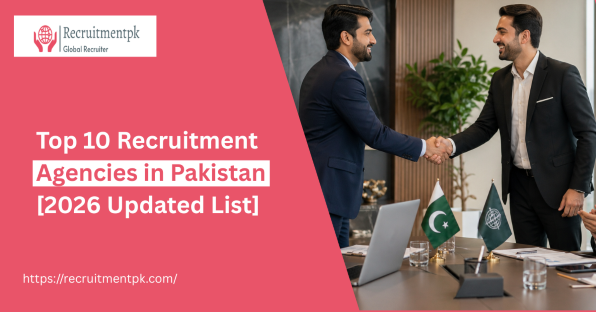 Top 10 Recruitment Agencies in Pakistan 2026 Updated List