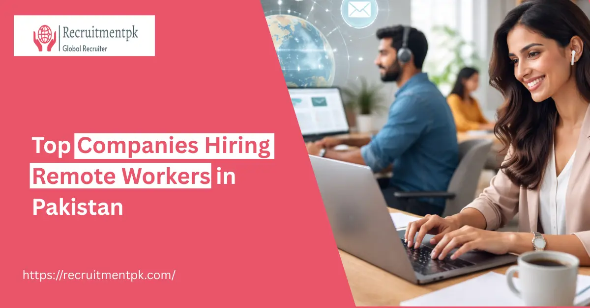 Top 10 Companies Hiring Remote Workers in Pakistan